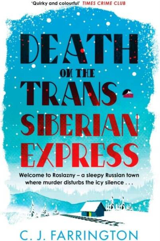 Death on the Trans-Siberian Express av C J Farrington