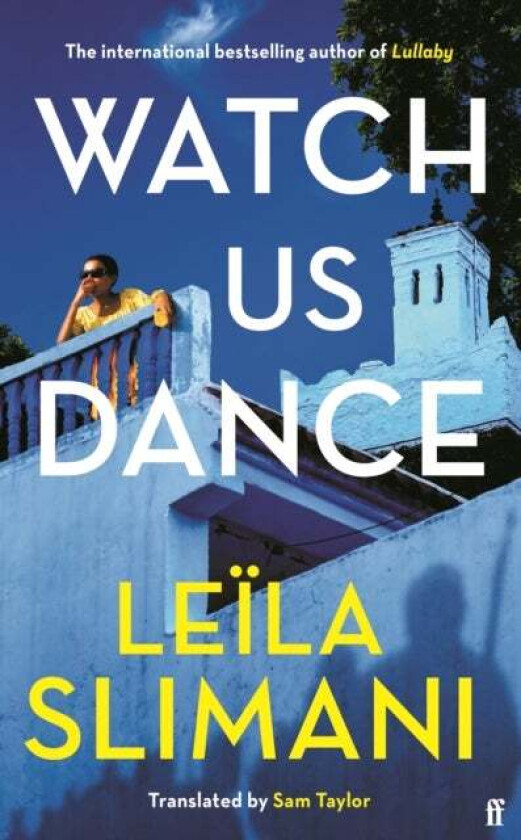 Watch Us Dance av Leïla Slimani