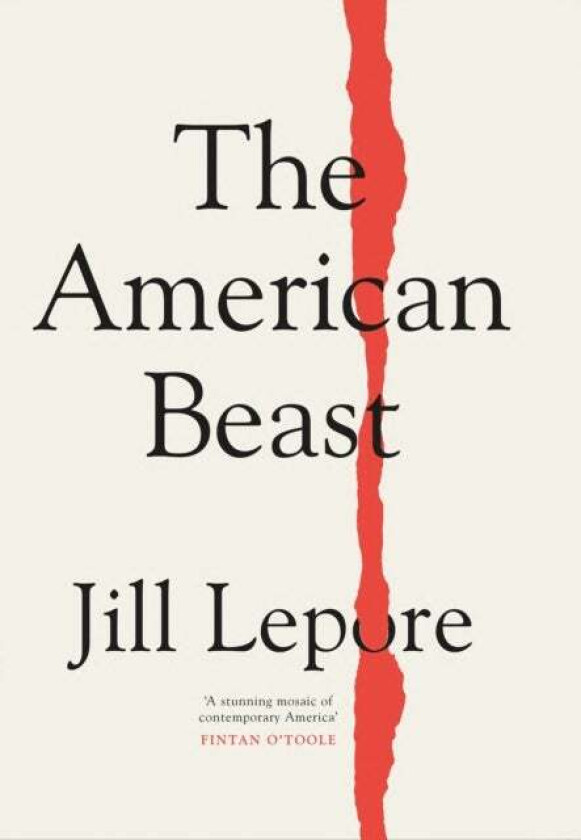 The American Beast av Jill Lepore