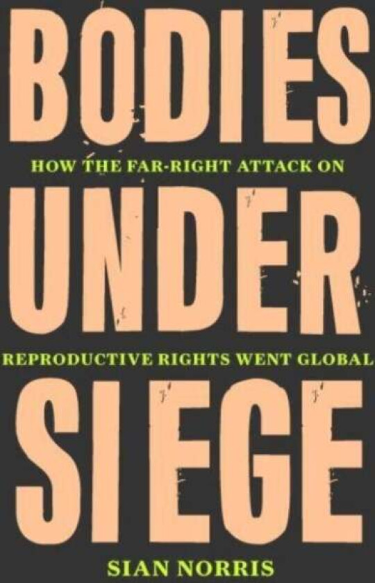 Bodies Under Siege av Sian Norris