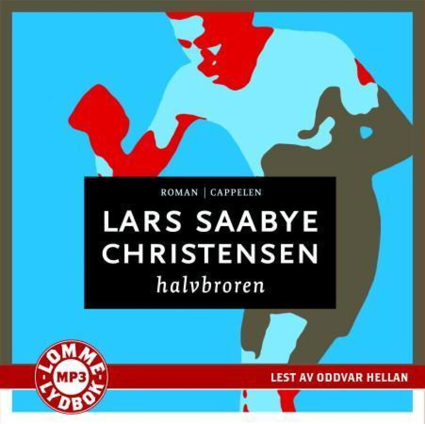 Halvbroren av Lars Saabye Christensen