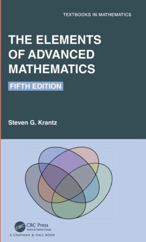 The Elements of Advanced Mathematics av Steven G. (Washington University St. Louis Missouri USA) Krantz