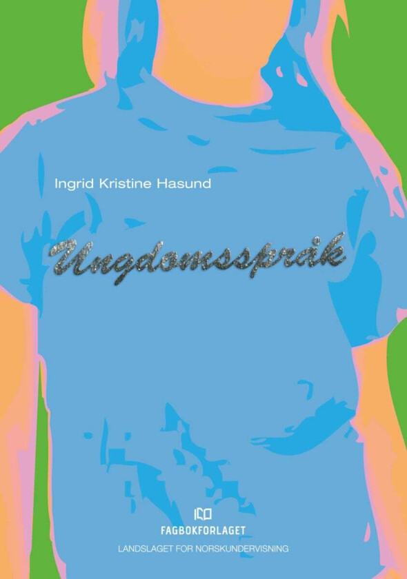 Ungdomsspråk av Ingrid Kristine Hasund