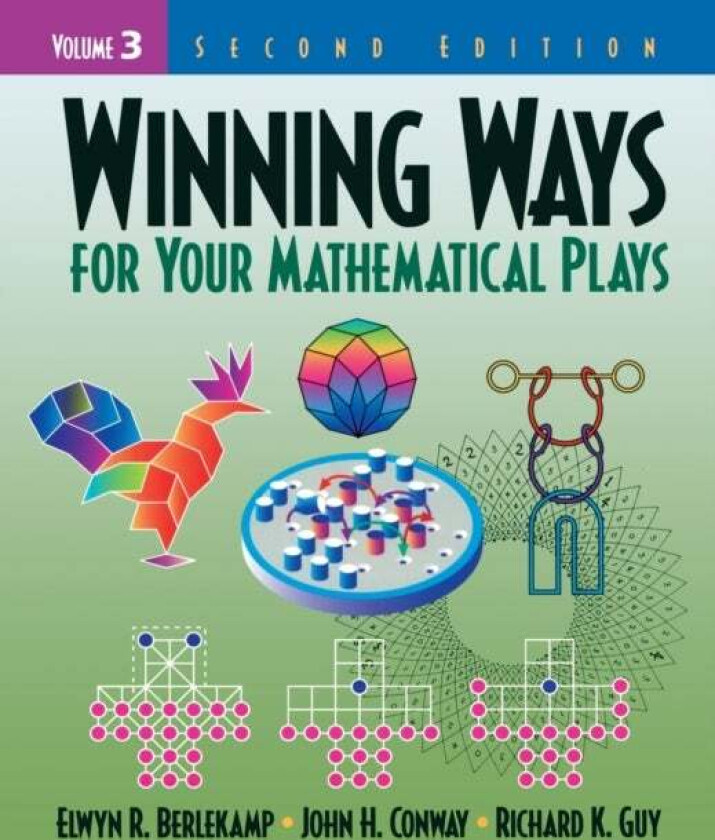 Winning Ways for Your Mathematical Plays, Volume 3 av Elwyn R. Berlekamp, John H. Conway, Richard K. Guy