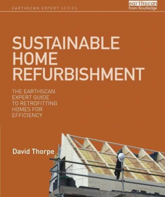 Sustainable Home Refurbishment av David Thorpe