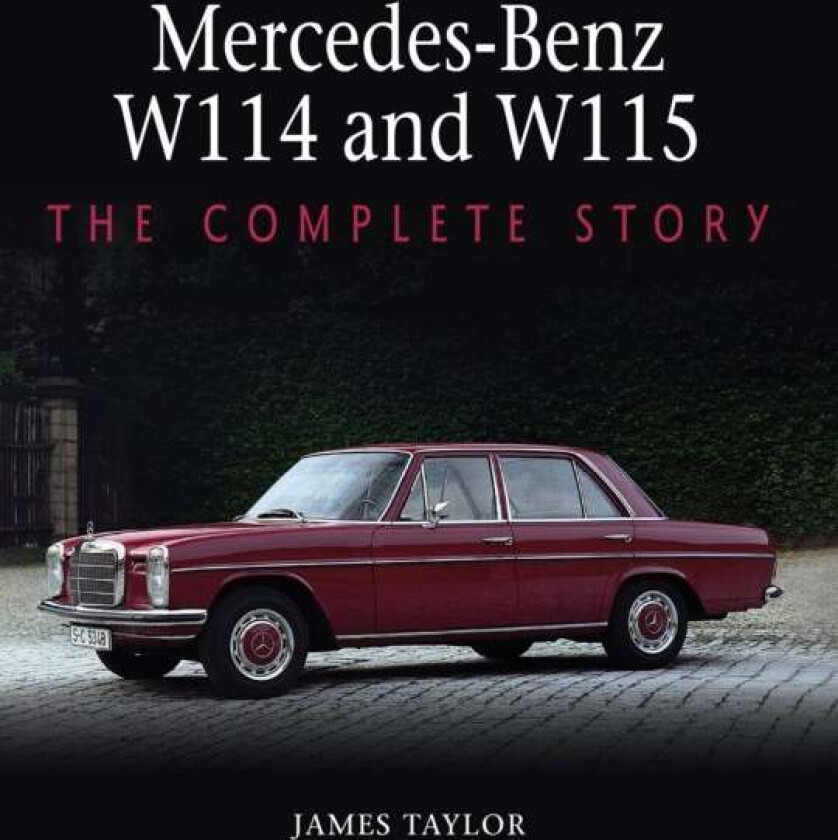 Mercedes-Benz W114 and W115 av James Taylor