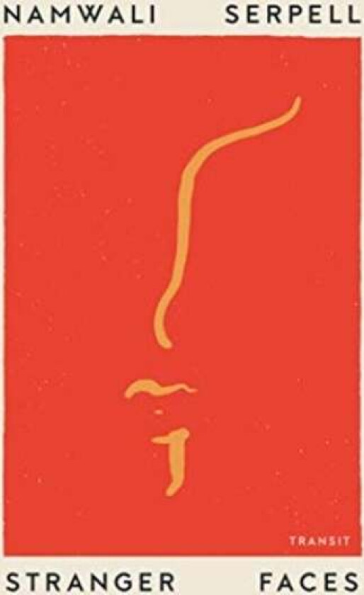Stranger Faces av Namwali Serpell
