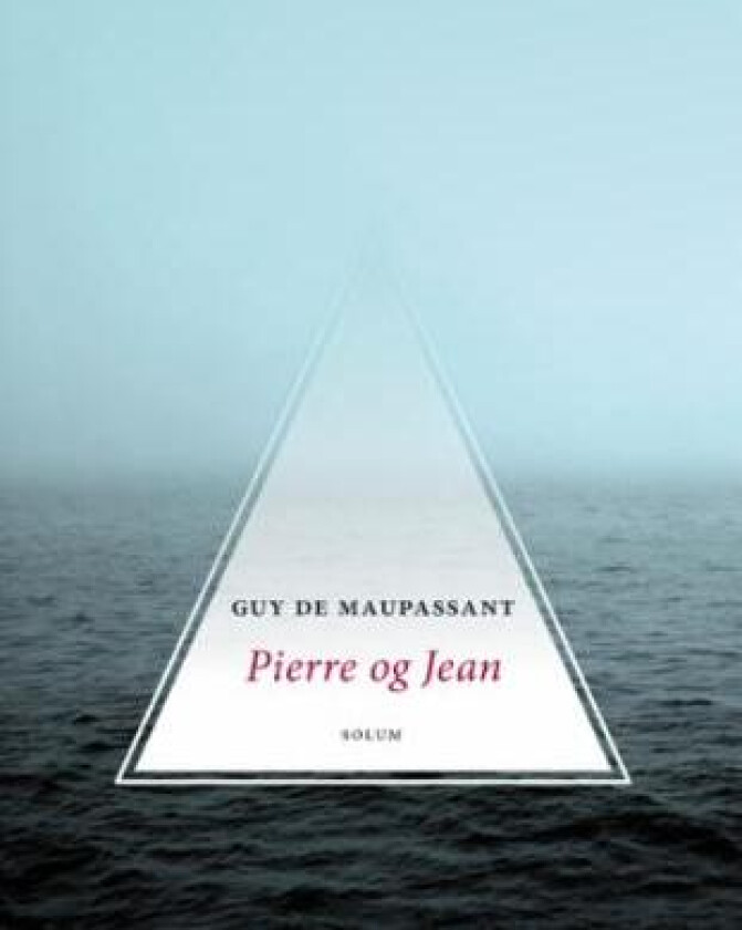 Pierre og Jean av Guy de Maupassant