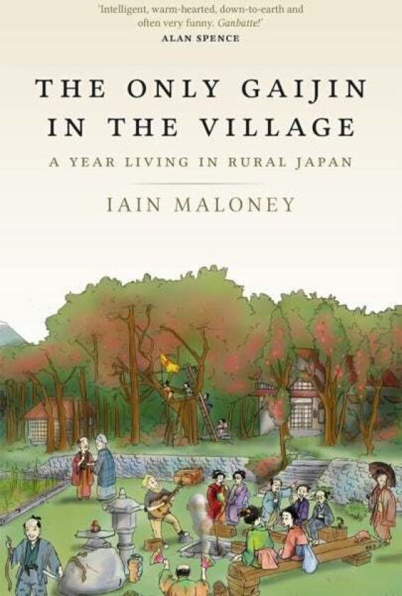 The Only Gaijin in the Village av Iain Maloney