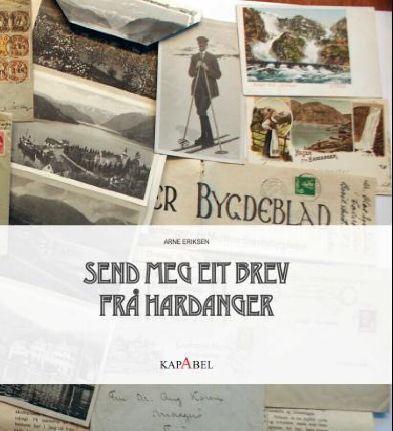 Send meg eit brev frå Hardanger av Arne Eriksen