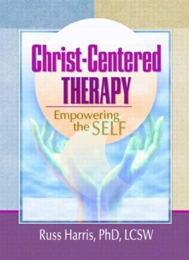 Christ-Centered Therapy av Harold G Koenig, Russ Harris
