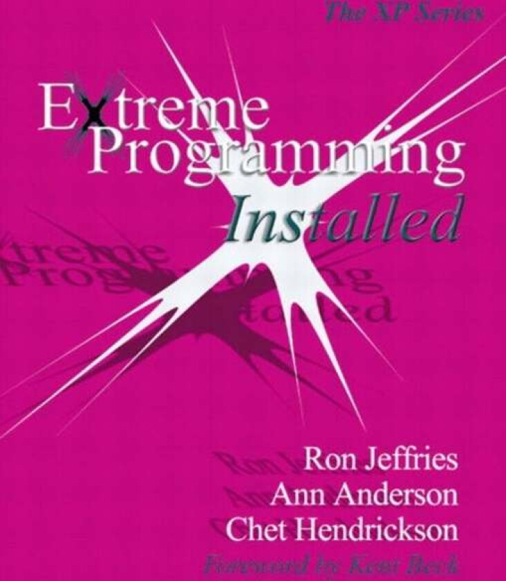 Extreme Programming Installed av Ron Jeffries, Mike Hendrickson, Ann Anderson, Chet Hendrickson