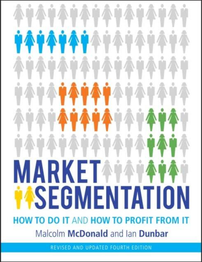 Market Segmentation av Malcolm (Cranfield School of Management) McDonald
