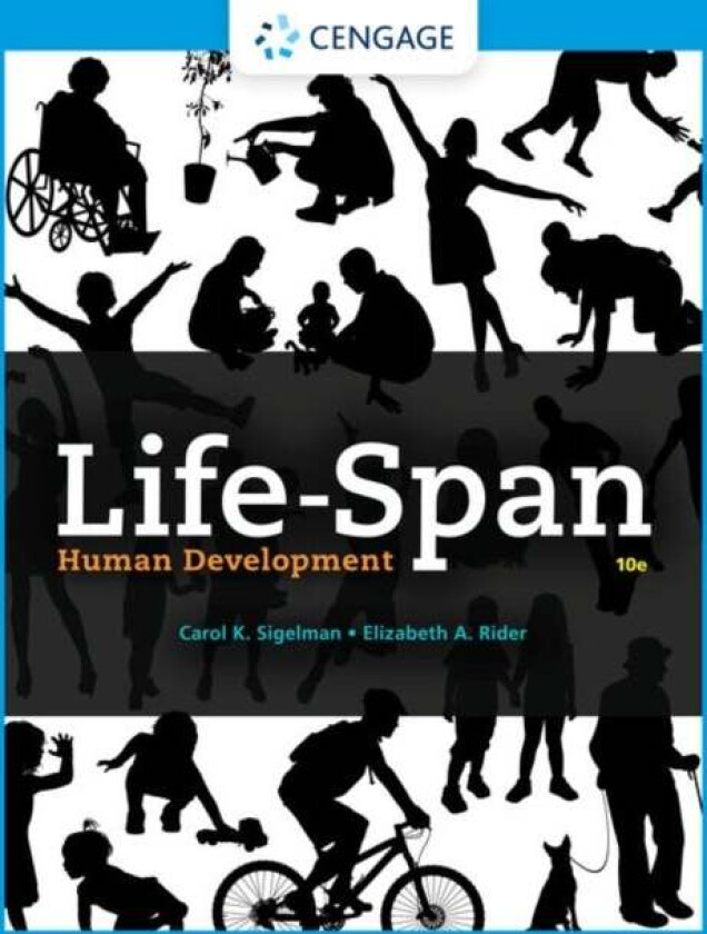 Life-Span Human Development av Carol (The George Washington University) Sigelman, Elizabeth (Elizabethtown College) Rider
