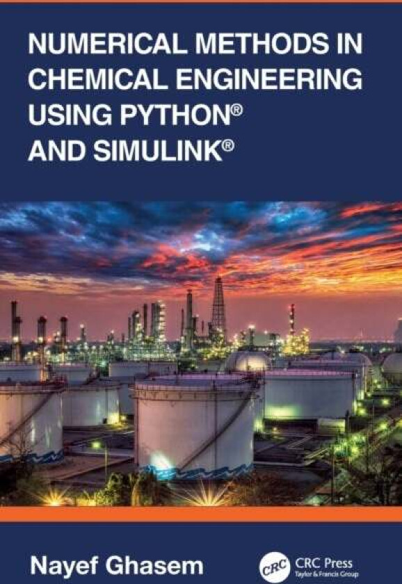 Numerical Methods in Chemical Engineering Using Python and Simulink av Nayef Ghasem