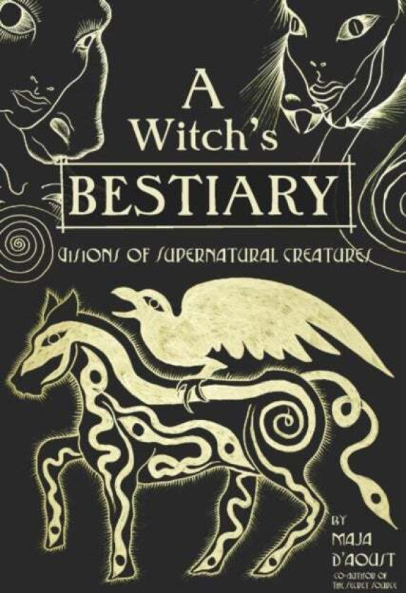 A Witch's Bestiary av Maja D'Aoust