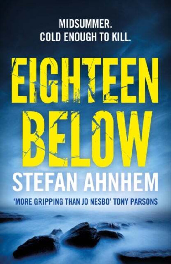 Eighteen Below av Stefan Ahnhem