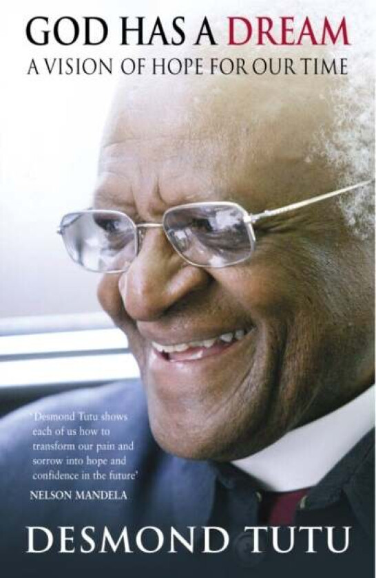 God Has A Dream av Desmond Tutu