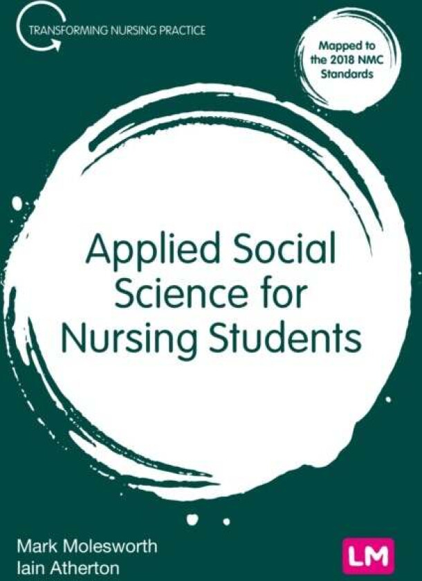 Applied Social Science for Nursing Students av Mark Molesworth, Iain Atherton