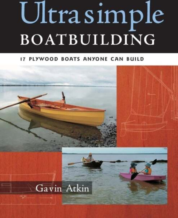 Ultrasimple Boat Building av Gavin Atkin