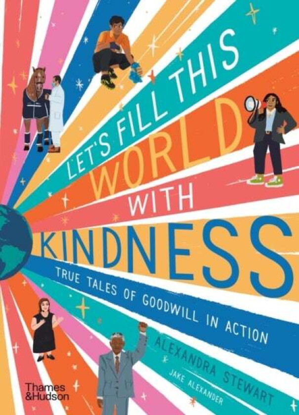 Let's fill this world with kindness av Alexandra Stewart