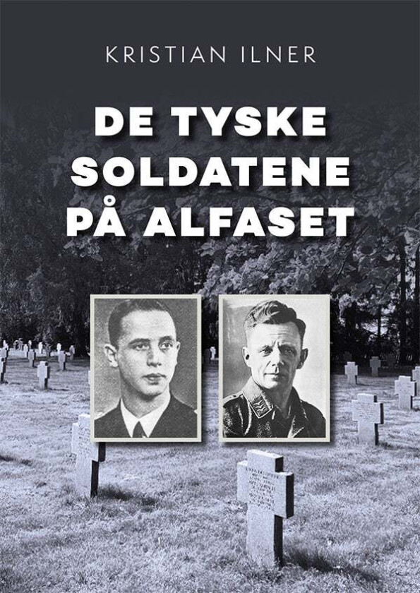De tyske soldatene på Alfaset av Kristian Ilner