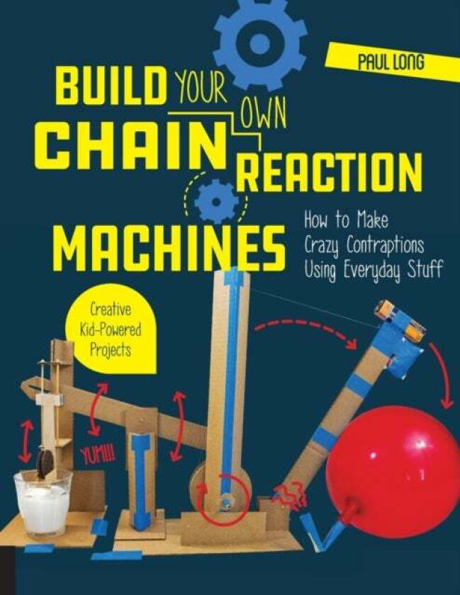 Build Your Own Chain Reaction Machines av Mr. Paul Long
