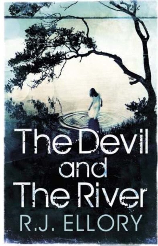 The Devil and the River av R.J. Ellory