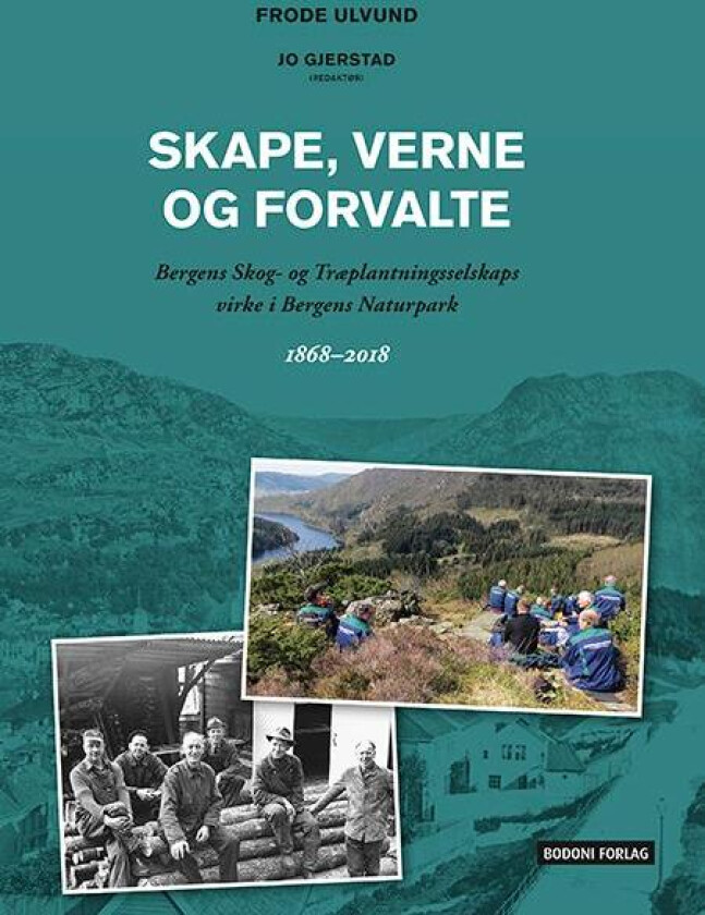 Skape, verne og forvalte av Frode Ulvund
