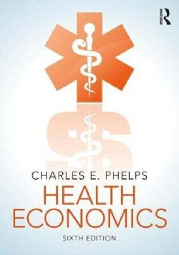 Health Economics av Charles E. Phelps
