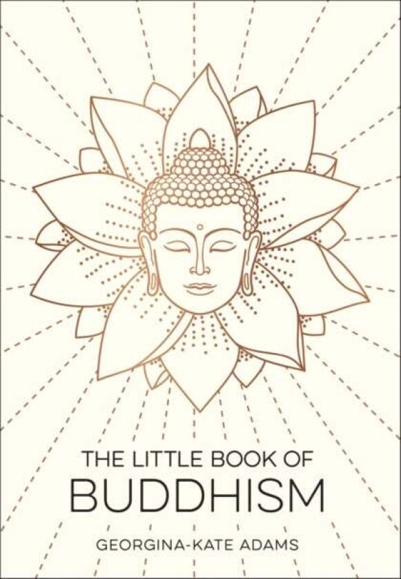 The Little Book of Buddhism av Georgina-Kate Adams