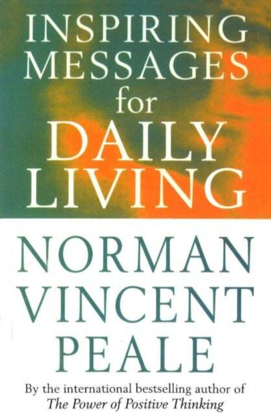 Inspiring Messages For Daily Living av Frank Bettger, Norman Vincent Peale