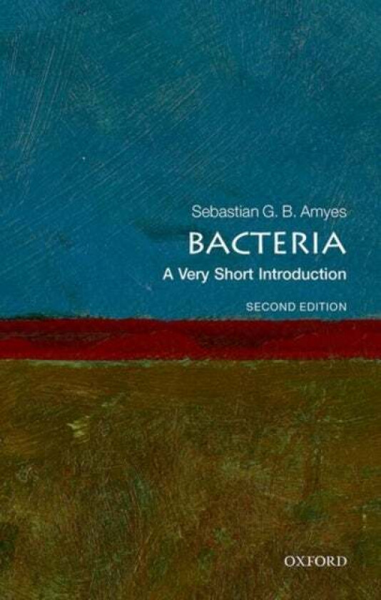 Bacteria: A Very Short Introduction av Sebastian G. B. (Professor Emeritus of Microbial Chemotherapy Professor Emeritus of Microbial Chemotherapy Edin