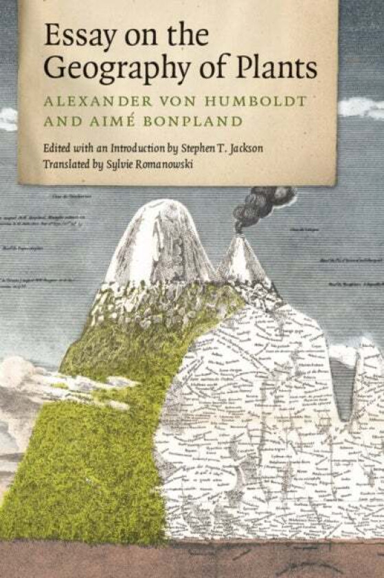 Essay on the Geography of Plants av Alexander von Humboldt