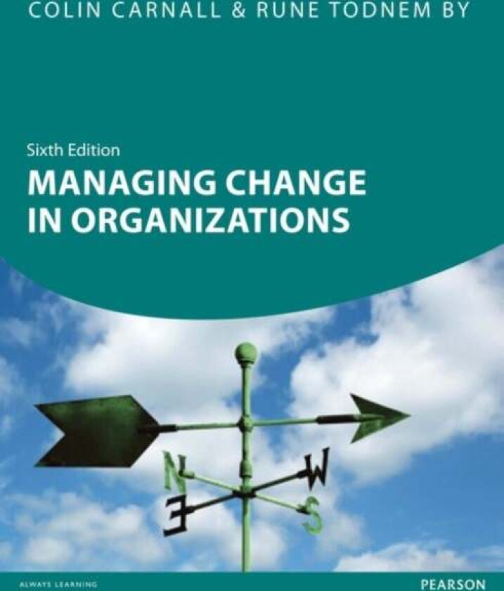 Managing Change in Organizations av Colin Carnall, Rune By