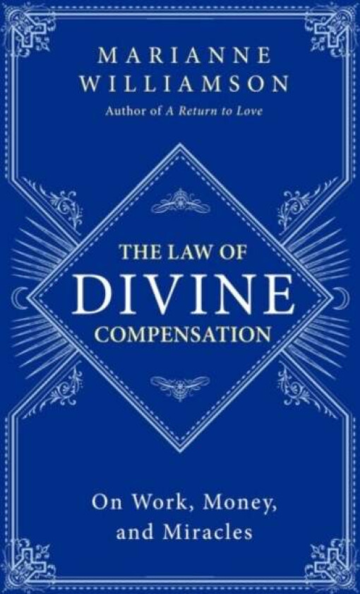 The Law of Divine Compensation av Marianne Williamson