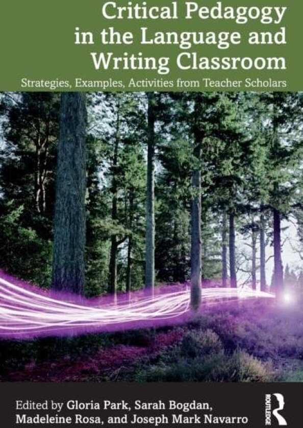 Critical Pedagogy in the Language and Writing Classroom