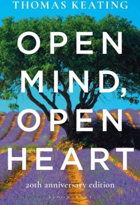 Open Mind, Open Heart 20th Anniversary Edition av Father Thomas Keating