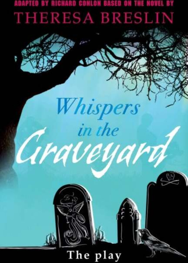 Whispers in the Graveyard Heinemann Plays av Richard Conlon, Theresa Breslin