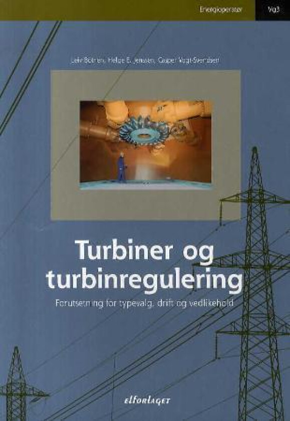 Turbiner og turbinregulering av Leiv Botnen, Helge Erling Jenssen, Casper Vogt-Svendsen