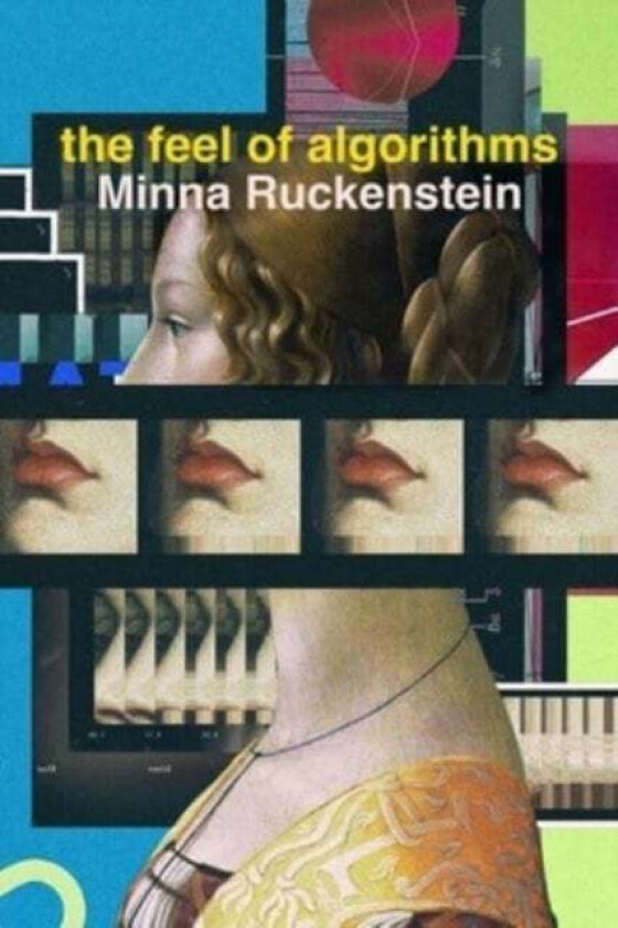 The Feel of Algorithms av Minna Ruckenstein