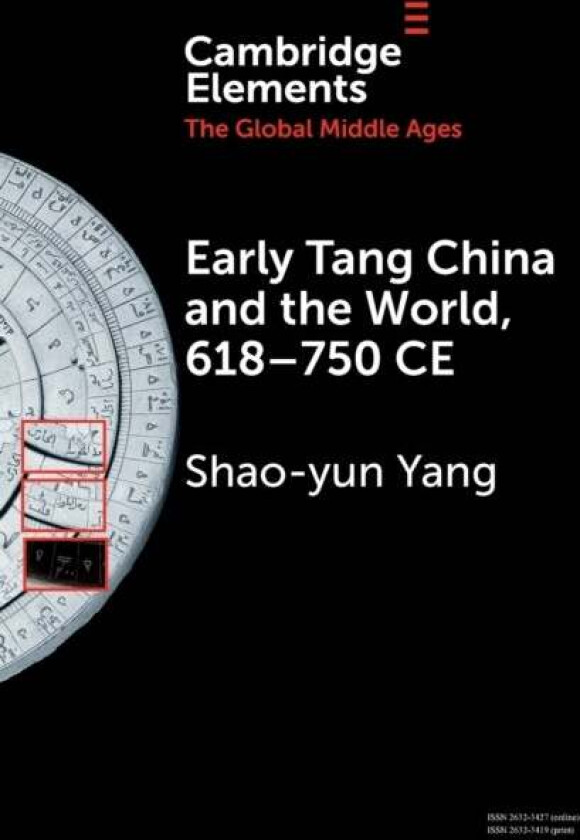 Early Tang China and the World, 618-750 CE av Shao-yun (Denison University Ohio) Yang