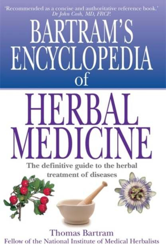 Bartram's Encyclopedia of Herbal Medicine av Thomas Bartram