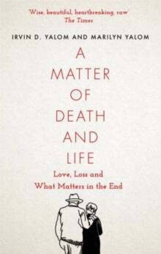 A Matter of Death and Life av Irvin Yalom, Marilyn Yalom