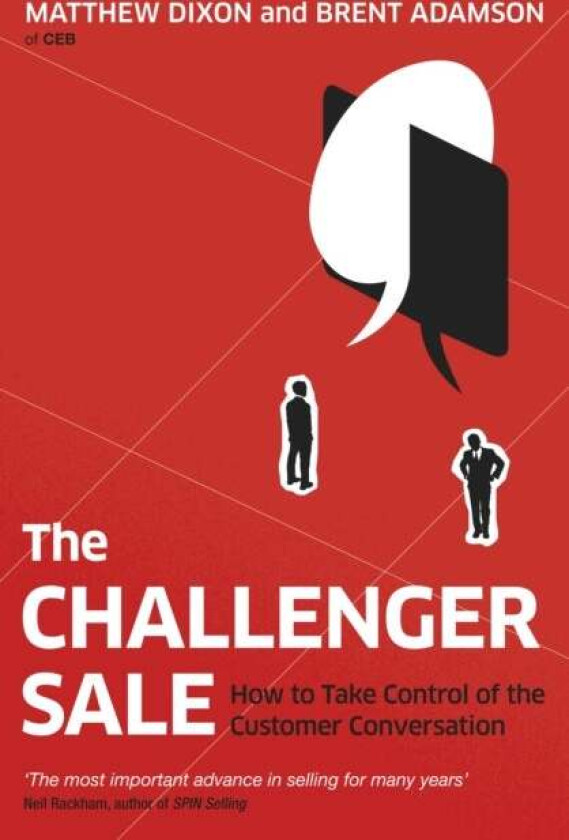 The Challenger Sale av Matthew Dixon, Brent Adamson