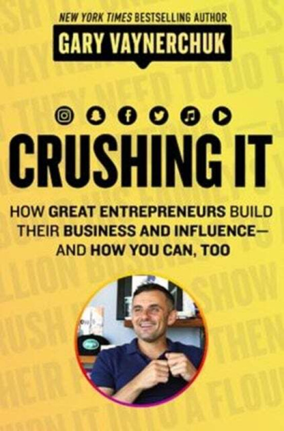 Crushing It! av Gary Vaynerchuk