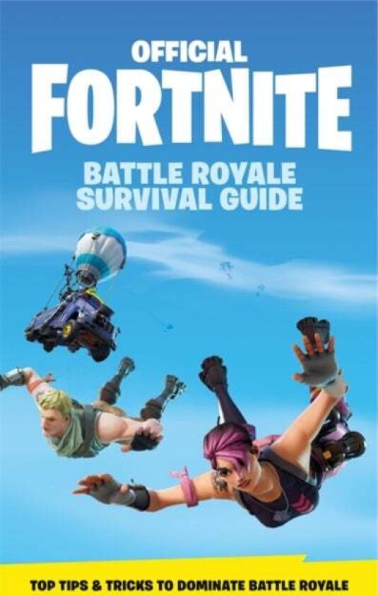 FORTNITE Official: The Battle Royale Survival Guide av Epic Games
