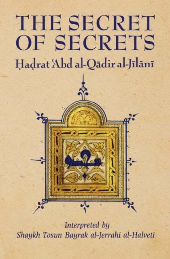 The Secret of Secrets av Abd al-Qadir al-Jilani