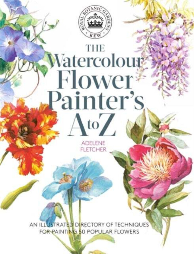 Kew: The Watercolour Flower Painter's A to Z av Adelene Fletcher