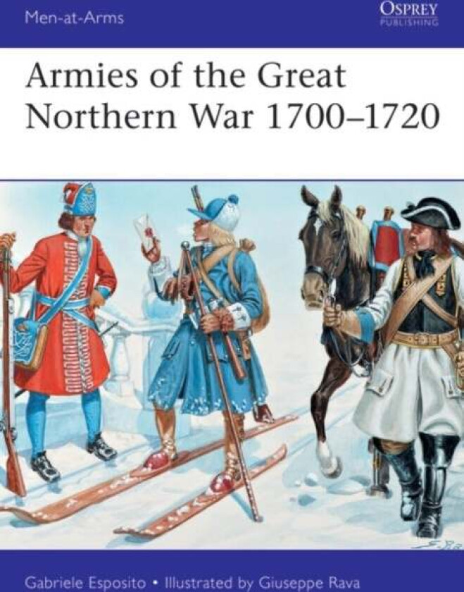 Armies of the Great Northern War 1700-1720 av Gabriele Esposito